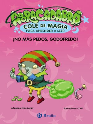 cover image of Abracadabra, Cole de Magia para aprender a leer, 6. ¡No más pedos, Godofredo!